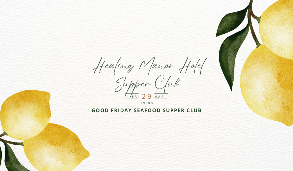 Good Friday Supper Club at Healing Manor Hotel